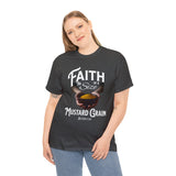 Faith Size of Mustard Grain - Unisex Heavy Cotton Tee