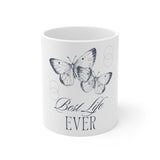 Best Life Ever - Ceramic Mug 11oz
