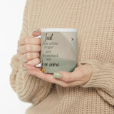 Just a little while longer - Ceramic Mug 11oz