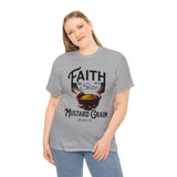 Faith Size of Mustard Grain - Unisex Heavy Cotton Tee