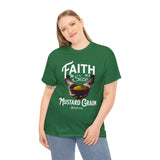 Faith Size of Mustard Grain - Unisex Heavy Cotton Tee
