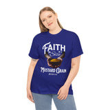 Faith Size of Mustard Grain - Unisex Heavy Cotton Tee
