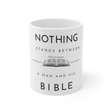 Nothing Stands Between - Ceramic Mug 11oz