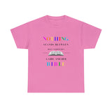 Nothing Stands Between - Women's Heavy Cotton T-Shirt