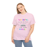 Nothing Stands Between - Women's Heavy Cotton T-Shirt