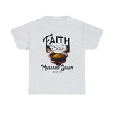 Faith Size of Mustard Grain - Unisex Heavy Cotton Tee