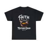 Faith Size of Mustard Grain - Unisex Heavy Cotton Tee