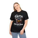 Faith Size of Mustard Grain - Unisex Heavy Cotton Tee
