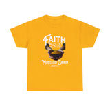 Faith Size of Mustard Grain - Unisex Heavy Cotton Tee