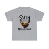 Faith Size of Mustard Grain - Unisex Heavy Cotton Tee
