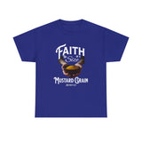 Faith Size of Mustard Grain - Unisex Heavy Cotton Tee
