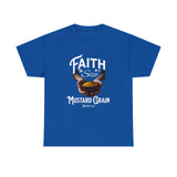 Faith Size of Mustard Grain - Unisex Heavy Cotton Tee