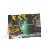 Keep up the good work - Greeting Cards (1 or 10pcs)