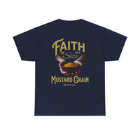 Faith Size of Mustard Grain - Unisex Heavy Cotton Tee