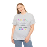 Nothing Stands Between - Women's Heavy Cotton T-Shirt