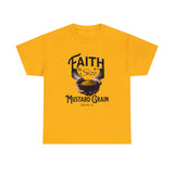 Faith Size of Mustard Grain - Unisex Heavy Cotton Tee