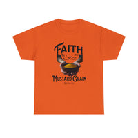 Faith Size of Mustard Grain - Unisex Heavy Cotton Tee