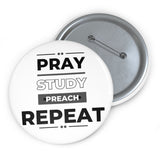 Pray, Study, Preach, Repeat - Pin Buttons