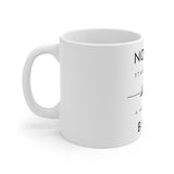 Nothing Stands Between - Ceramic Mug 11oz