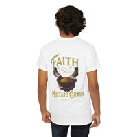 Faith Size of Mustard Grain - Unisex Heavy Cotton Tee