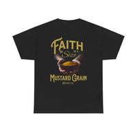 Faith Size of Mustard Grain - Unisex Heavy Cotton Tee