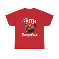 Faith Size of Mustard Grain - Unisex Heavy Cotton Tee