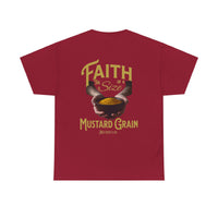 Faith Size of Mustard Grain - Unisex Heavy Cotton Tee