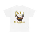 Faith Size of Mustard Grain - Unisex Heavy Cotton Tee