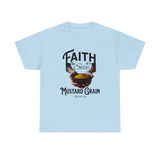 Faith Size of Mustard Grain - Unisex Heavy Cotton Tee