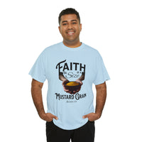 Faith Size of Mustard Grain - Unisex Heavy Cotton Tee