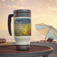 With you is the Source of life - Stainless Steel Travel Mug with Handle, 14oz