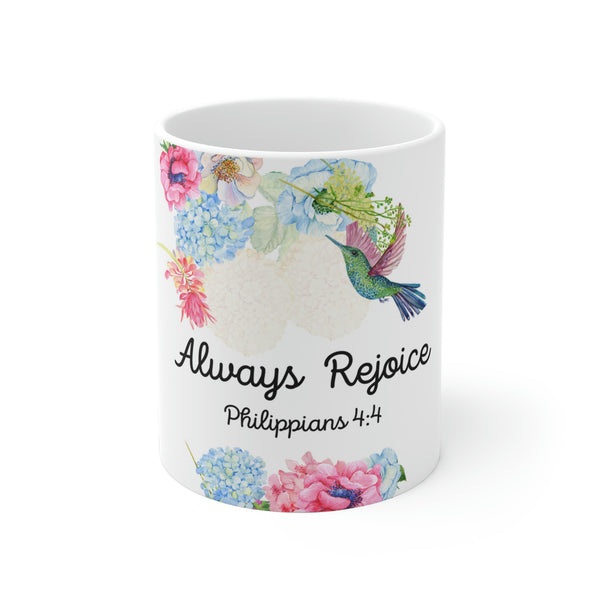 Always rejoice - White Ceramic Mug
