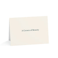 A Crown of Beauty-Greeting Cards (1 or 10pcs)